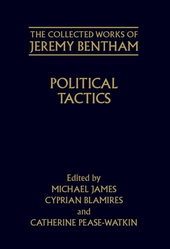 Political Tactics (The Collected Works of Jeremy Bentham)