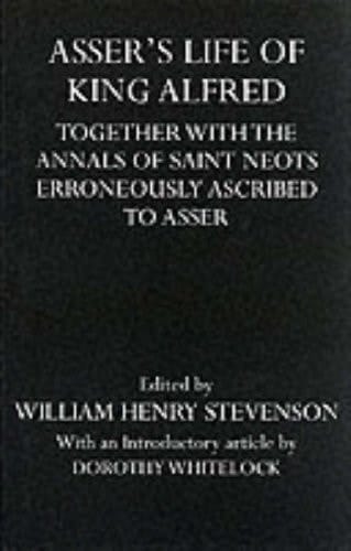 Asser's Life of King Alfred: Together with the Annals of Saint Neots... (Oxford Reprints)
