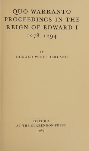 Quo Warranto Proceedings in the Reign of Edward I, 1278-1294