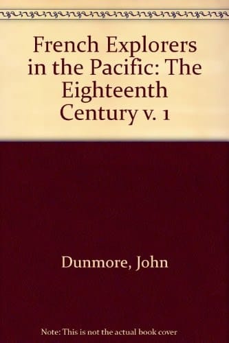 French Explorers In The Pacific (Volume I only)