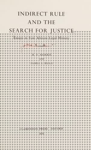 Indirect Rule and the Search for Justice: Essays in East African Legal History
