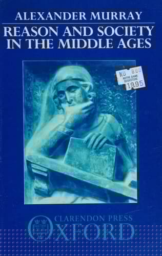 Reason and Society in the Middle Ages