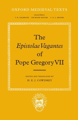 The Epistolae Vagantes of Pope Gregory VII (Oxford Medieval Texts)