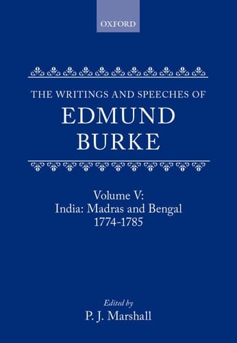 The Writings and Speeches of Edmund Burke: Volume V: India: Madras and Bengal 1774-1785