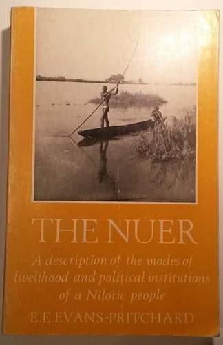 Nuer a Description of the Modes of Livelihood and Political Institutes