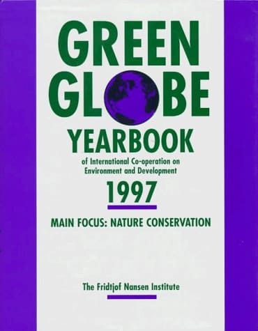 Green Globe Yearbook 1997: Yearbook of International Cooperation on Environment and Development
