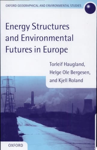 Energy Structures and Environmental Futures (Oxford Geographical and Environmental Studies Series)