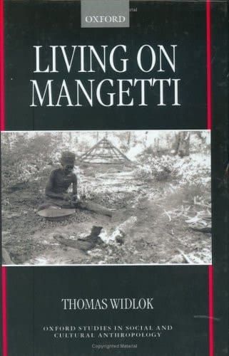 Living on Mangetti: "Bushman" Autonomy and Namibian Independence (Oxford Studies in Social and Cultural Anthropology)