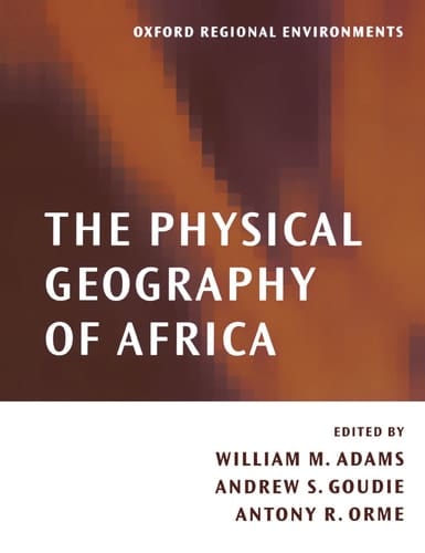 The Physical Geography of Africa (Oxford Regional Environments)