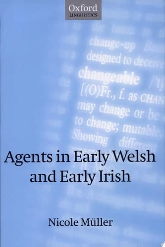 Agents in Early Welsh and Early Irish (Oxford Linguistics)