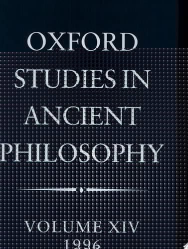 Oxford Studies in Ancient Philosophy: Volume XIV: 1996 (Oxford Studies in Ancient Philosophy, 14)