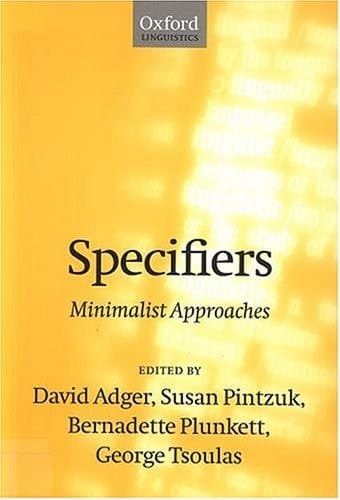 Specifiers: Minimalist Approaches