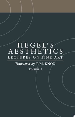 Aesthetics: Lectures on Fine Art Volume I