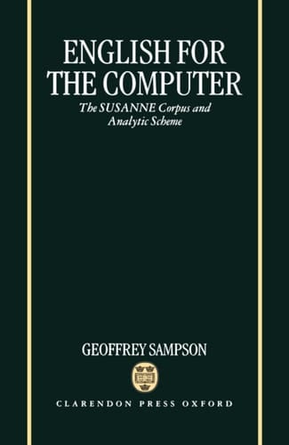 English for the Computer: The SUSANNE Corpus and Analytic Scheme