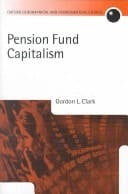Pension Fund Capitalism (Oxford Geographical and Environmental Studies)