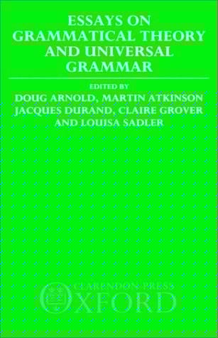 Essays on Grammatical Theory and Universal Grammar