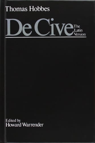 De Cive: The Latin Version (Clarendon Edition of the Works of Thomas Hobbes)