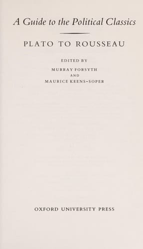 A Guide to the Political Classics: Plato to Rousseau