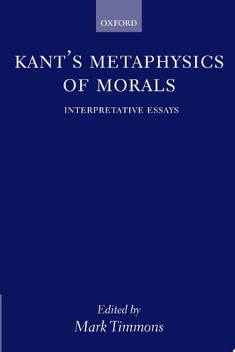 Kant's Metaphysics of Morals Interpretative Essays