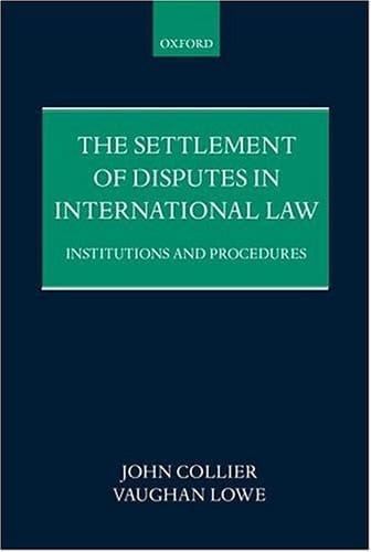 The Settlement of Disputes in International Law: Institutions and Procedures