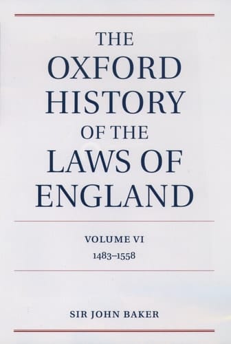 The Oxford History of the Laws of England: Volume VI: 1483-1558