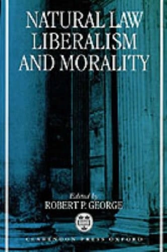 Natural Law, Liberalism, and Morality: Contemporary Essays