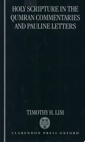 Holy Scripture in the Qumran Commentaries and Pauline Letters