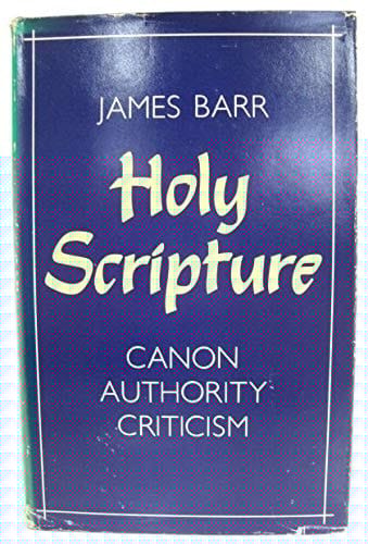 Holy Scripture: Canon, Authority, Criticism