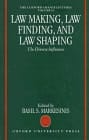Law Making, Law Finding and Law Shaping: The Diverse Influences: Volume II (Clifford Chance Lectures)