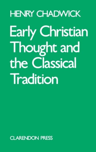 Early Christian Thought and the Classical Tradition (Academic Paperback)