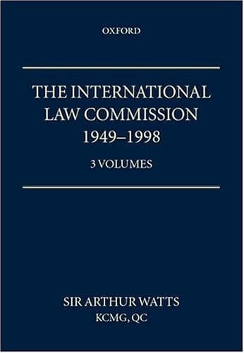 The International Law Commission 1949-1998: Volumes One, Two and Three (as a set)