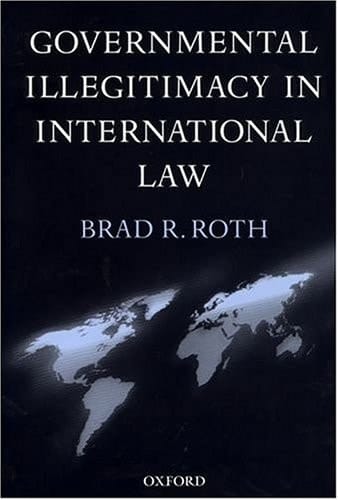 Governmental Illegitimacy in International Law