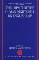 The Impact of the Bill of Rights on English Law (Clifford Chance Lectures, Volume 3)