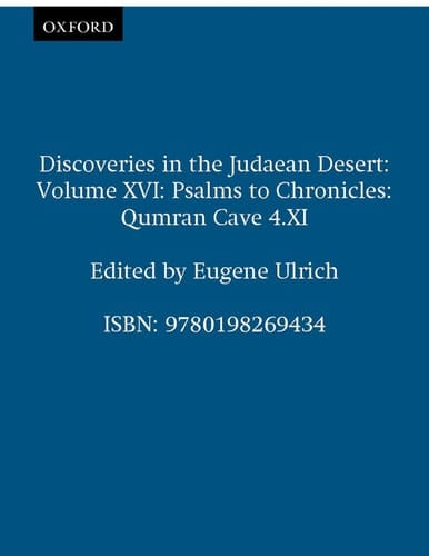 Qumran Cave 4: XI: Psalms to Chronicles (Discoveries in the Judaean Desert, XVI)