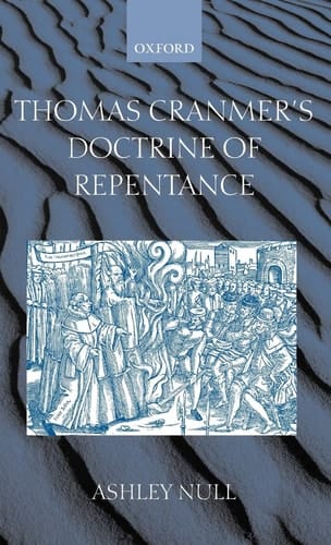 Thomas Cranmer's Doctrine of Repentance: Renewing the Power to Love
