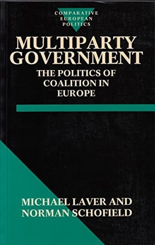 Multiparty Government: The Politics of Coalition in Europe (Comparative European Politics)
