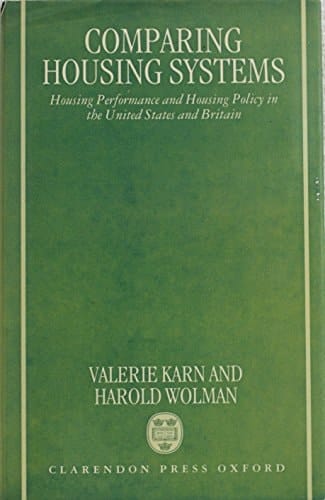Comparing Housing Systems: Housing Performance and Housing Policy in the United States and Britain