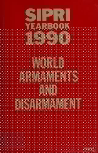 SIPRI Yearbook 1990: World Armaments and Disarmament (SIPRI Yearbook Series)