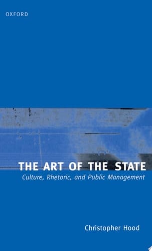 The Art of the State: Culture, Rhetoric, and Public Management