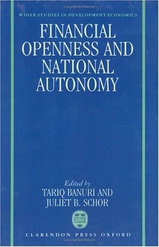 Financial Openness and National Autonomy: Opportunities and Constraints (WIDER Studies in Development Economics)