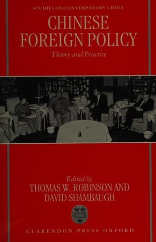 Chinese Foreign Policy: Theory and Practice (Studies on Contemporary China)