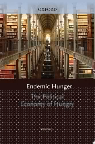 The Political Economy of Hunger: Volume 3: Endemic Hunger (WIDER Studies in Development Economics)