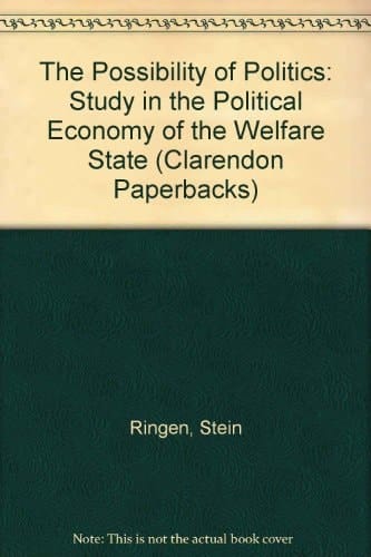 The Possibility of Politics: A Study in the Political Economy of the Welfare State