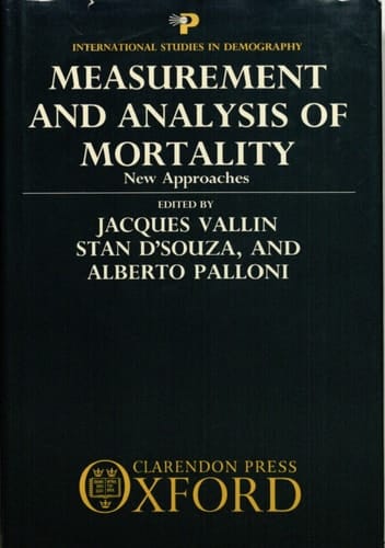Measurement and Analysis of Mortality: New Approaches (International Studies in Demography)