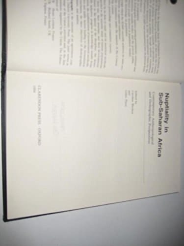 Nuptiality in Sub-Saharan Africa: Contemporary Anthropological and Demographic Perspectives (International Studies in Demography)