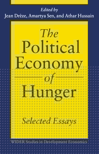 The Political Economy of Hunger: Selected Essays (WIDER Studies in Development Economics)