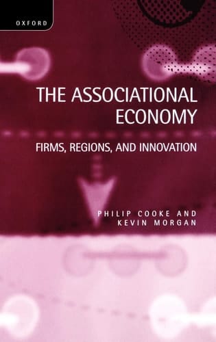The Associational Economy: Firms, Regions, and Innovation