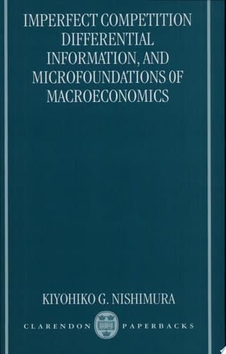 Imperfect Competition, Differential Information, and Microfoundations of Macroeconomics