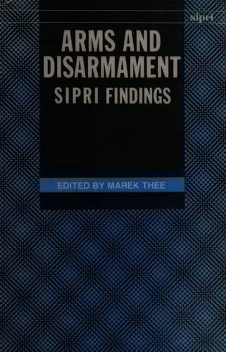 Arms and Disarmament: SIPRI Findings (SIPRI Monograph Series)