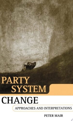 Party System Change: Approaches and Interpretations